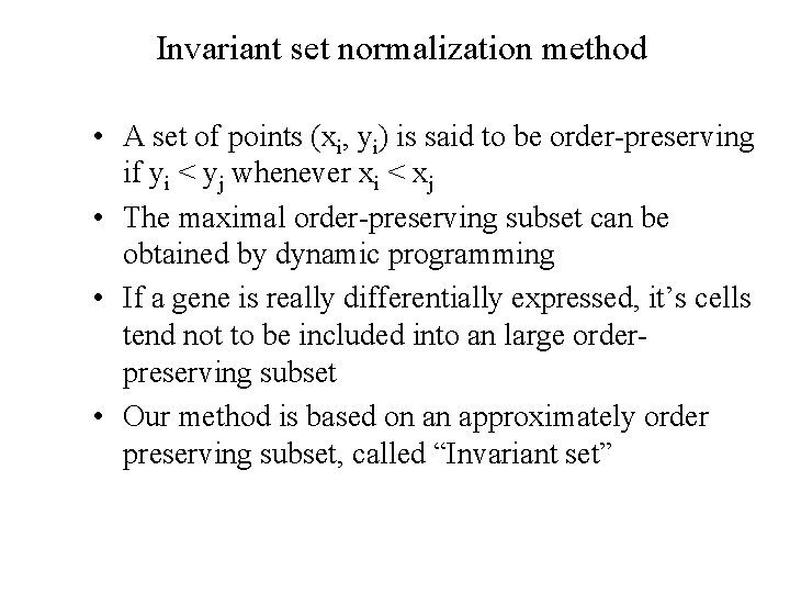 Invariant set normalization method • A set of points (xi, yi) is said to