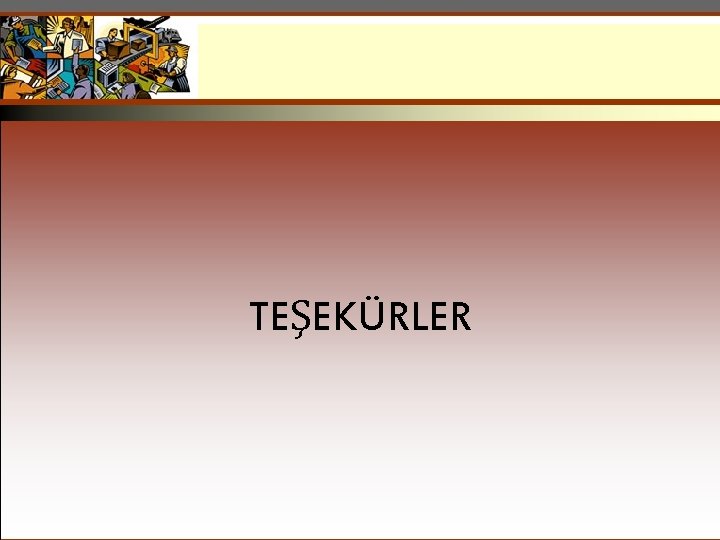 TEŞEKÜRLER 