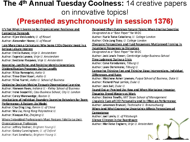 The 4 th Annual Tuesday Coolness: 14 creative papers on innovative topics! (Presented asynchronously