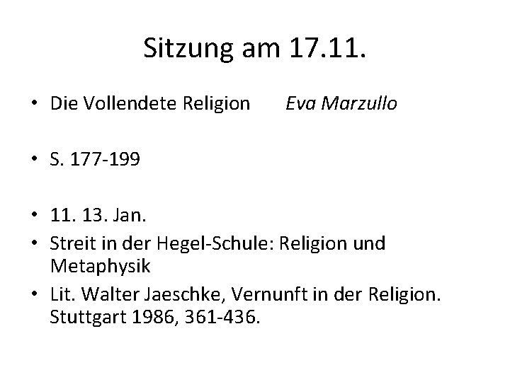 Sitzung am 17. 11. • Die Vollendete Religion Eva Marzullo • S. 177 -199