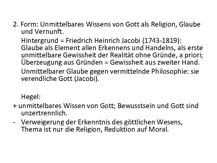 2. Form: Unmittelbares Wissens von Gott als Religion, Glaube und Vernunft. Hintergrund = Friedrich
