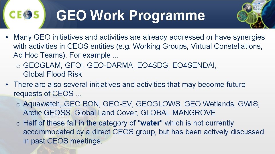 GEO Work Programme • Many GEO initiatives and activities are already addressed or have