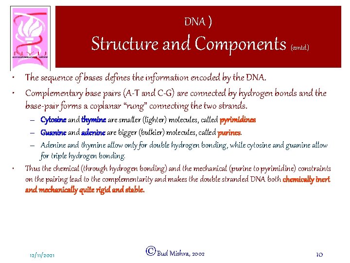 DNA ) Structure and Components (contd. ) • The sequence of bases defines the