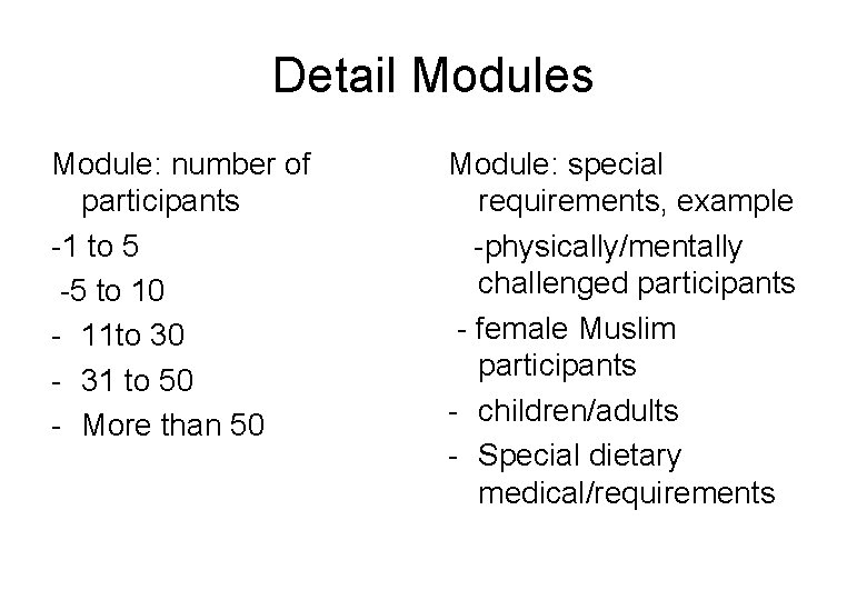 Detail Modules Module: number of participants -1 to 5 -5 to 10 - 11