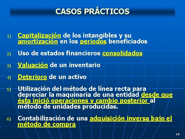 CASOS PRÁCTICOS 1) Capitalización de los intangibles y su amortización en los periodos beneficiados