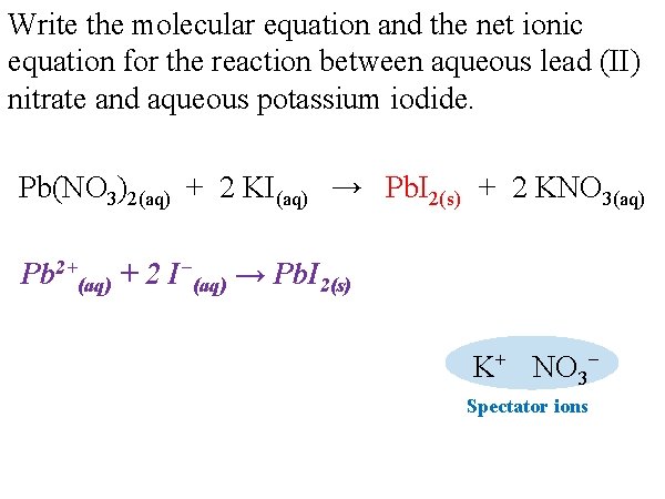 Write the molecular equation and the net ionic equation for the reaction between aqueous