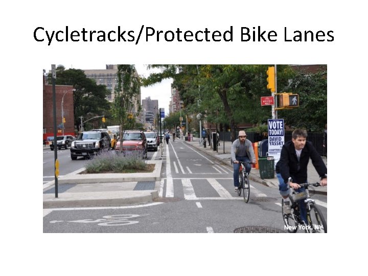 Cycletracks/Protected Bike Lanes 