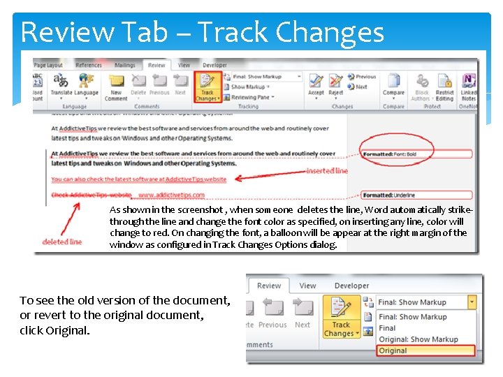 Review Tab – Track Changes As shown in the screenshot , when someone deletes