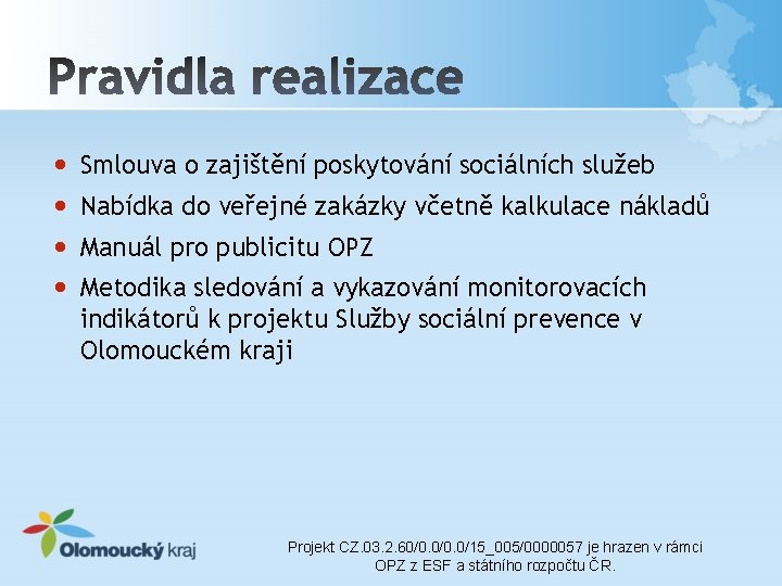  • • Smlouva o zajištění poskytování sociálních služeb Nabídka do veřejné zakázky včetně