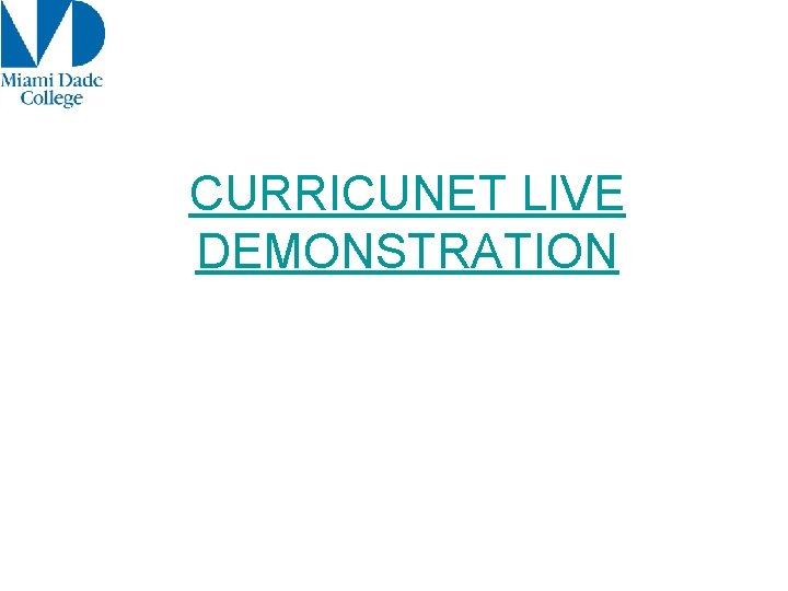 CURRICUNET LIVE DEMONSTRATION 