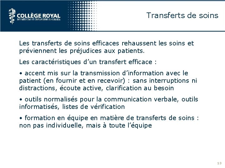 Transferts de soins Les transferts de soins efficaces rehaussent les soins et préviennent les