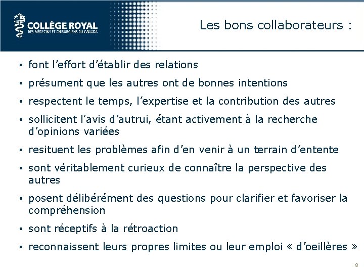 Les bons collaborateurs : • font l’effort d’établir des relations • présument que les