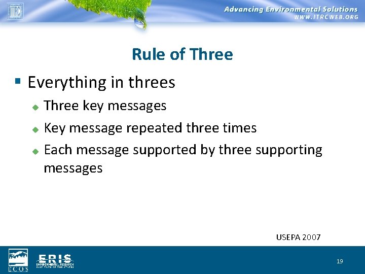 Rule of Three § Everything in threes Three key messages u Key message repeated