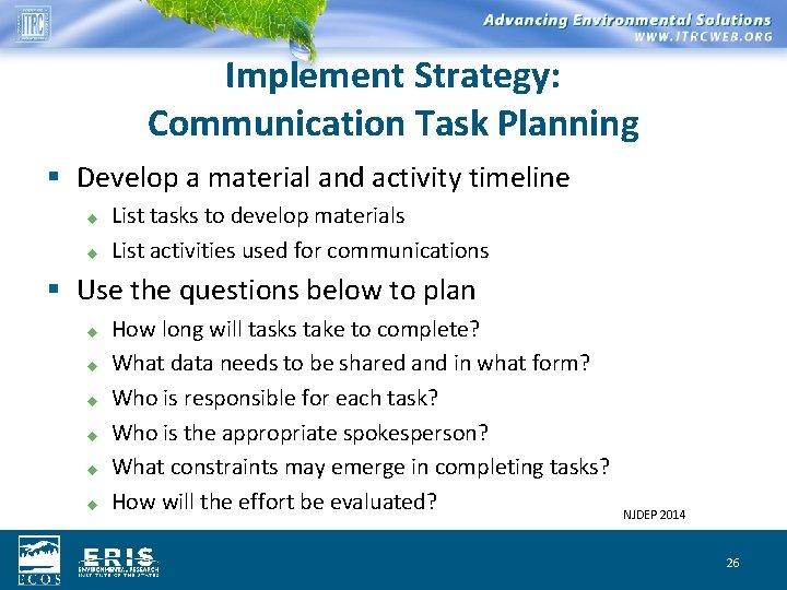 Implement Strategy: Communication Task Planning § Develop a material and activity timeline u u