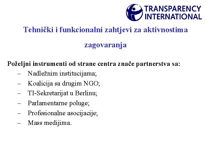 Tehnički i funkcionalni zahtjevi za aktivnostima zagovaranja Poželjni instrumenti od strane centra znače partnerstva