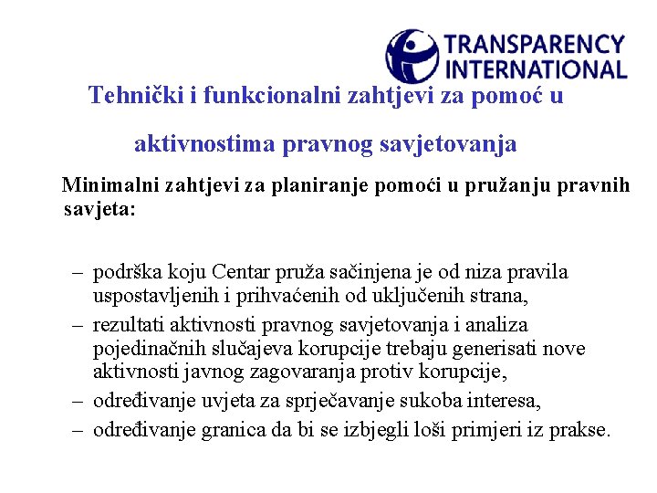 Tehnički i funkcionalni zahtjevi za pomoć u aktivnostima pravnog savjetovanja Minimalni zahtjevi za planiranje