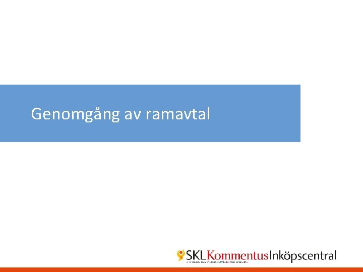 Genomgång av ramavtal 