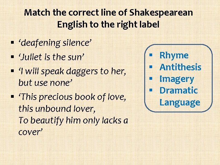 Match the correct line of Shakespearean English to the right label § ‘deafening silence’