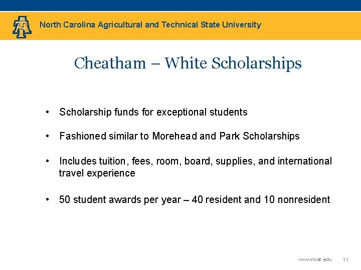 North Carolina Agricultural and Technical State University Cheatham – White Scholarships • Scholarship funds