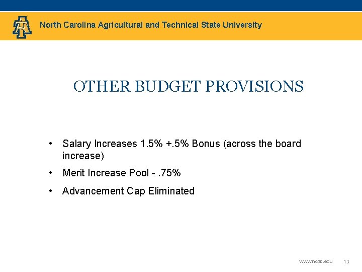 North Carolina Agricultural and Technical State University OTHER BUDGET PROVISIONS • Salary Increases 1.