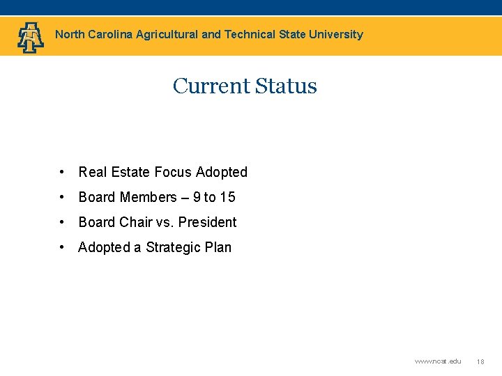 North Carolina Agricultural and Technical State University Current Status • Real Estate Focus Adopted