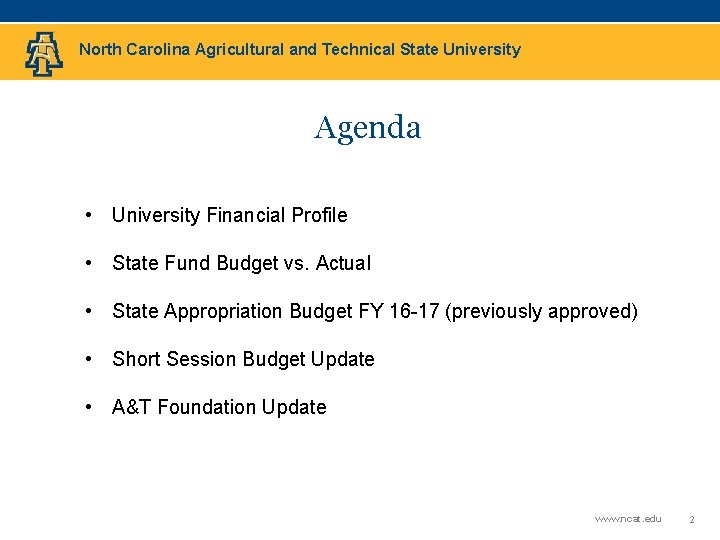 North Carolina Agricultural and Technical State University Agenda • University Financial Profile • State