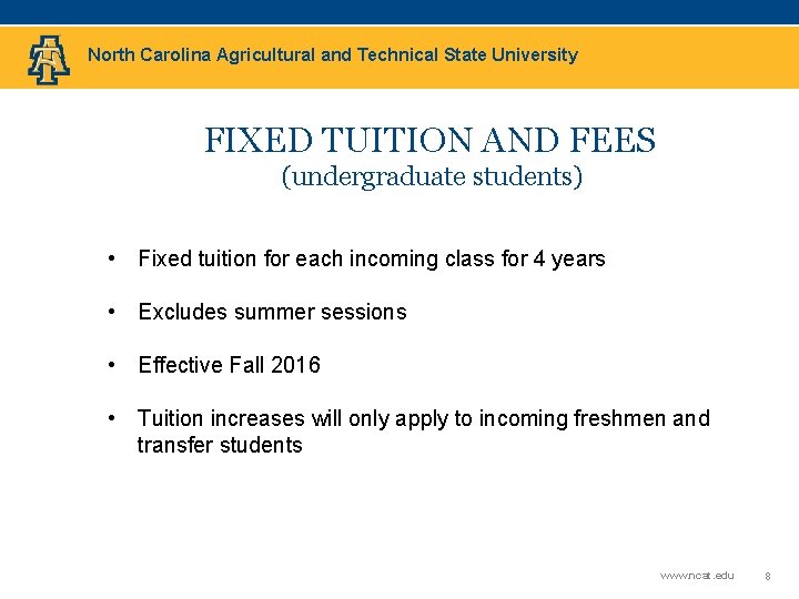 North Carolina Agricultural and Technical State University FIXED TUITION AND FEES (undergraduate students) •