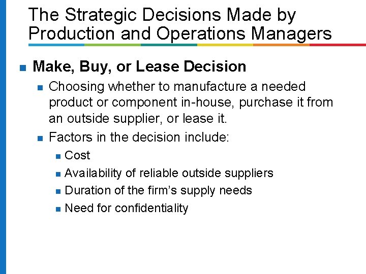 The Strategic Decisions Made by Production and Operations Managers Make, Buy, or Lease Decision