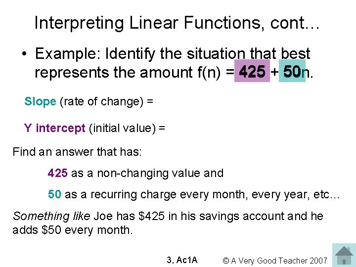Interpreting Linear Functions, cont… • Example: Identify the situation that best 50 represents the
