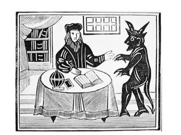 Faustus • a magician and alchemist who sells his soul to the devil in