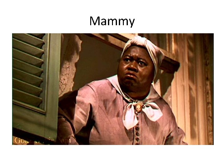 Mammy • a Black woman employed as a nurse or servant to a White
