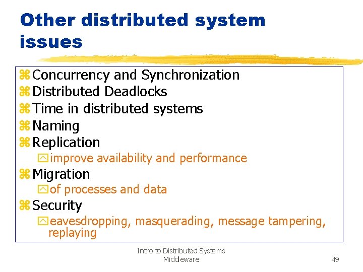 Other distributed system issues z Concurrency and Synchronization z Distributed Deadlocks z Time in