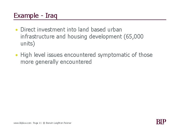 Example - Iraq • Direct investment into land based urban infrastructure and housing development