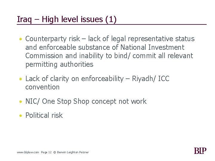 Iraq – High level issues (1) • Counterparty risk – lack of legal representative