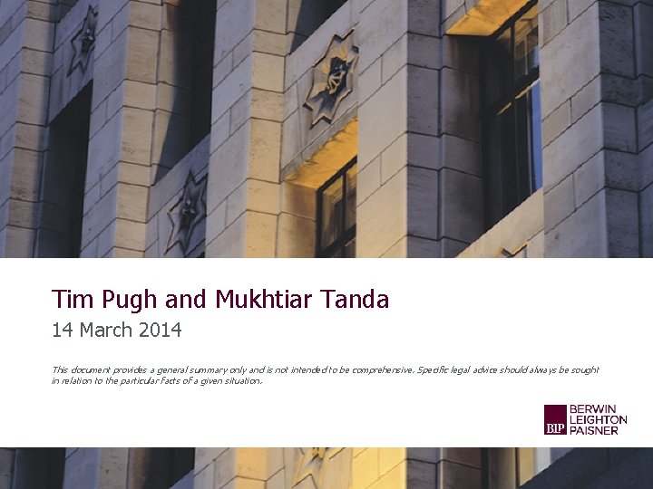 Tim Pugh and Mukhtiar Tanda 14 March 2014 This document provides a general summary