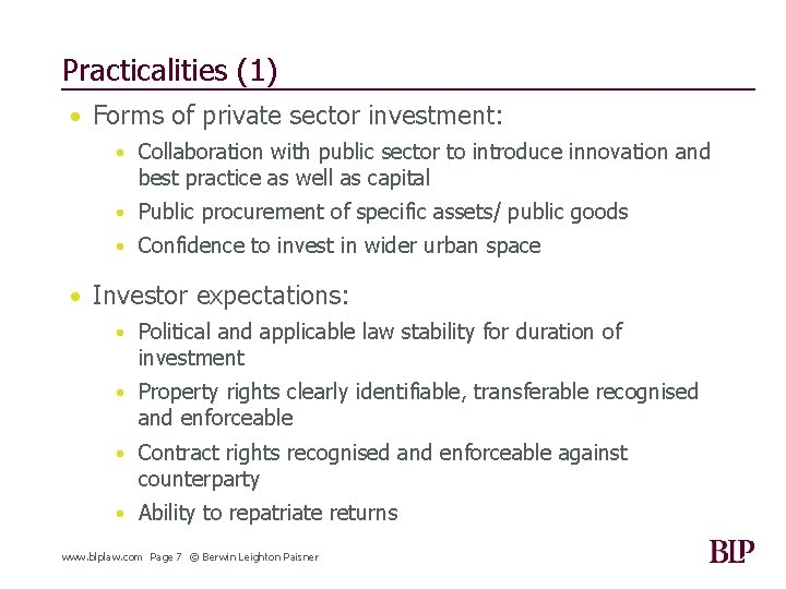 Practicalities (1) • Forms of private sector investment: • Collaboration with public sector to