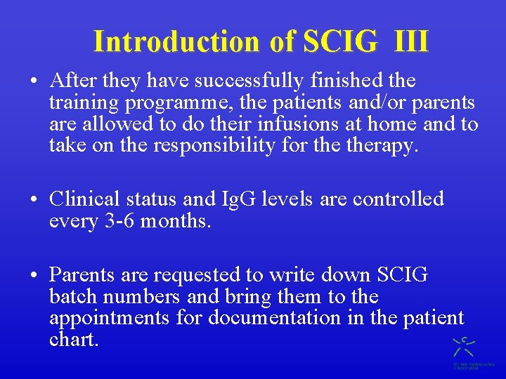 Introduction of SCIG III • After they have successfully finished the training programme, the