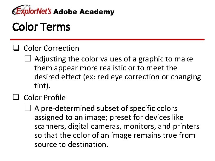 Color Terms q Color Correction ☐ Adjusting the color values of a graphic to Color Terms q Color Correction ☐ Adjusting the color values of a graphic to