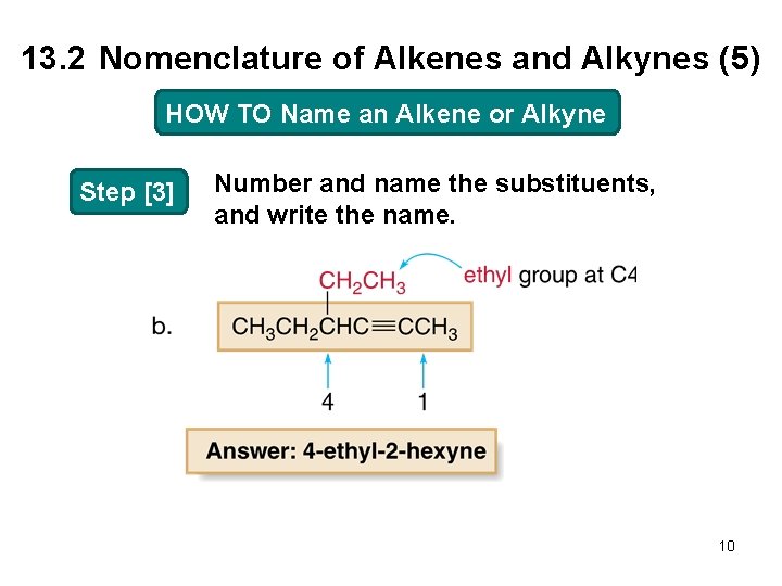 13. 2 Nomenclature of Alkenes and Alkynes (5) HOW TO Name an Alkene or