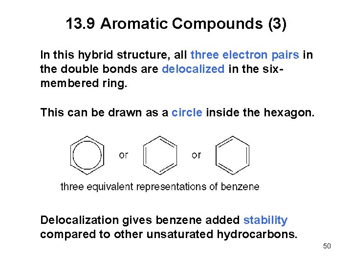 13. 9 Aromatic Compounds (3) In this hybrid structure, all three electron pairs in