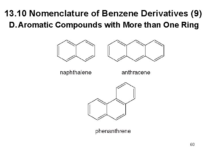 13. 10 Nomenclature of Benzene Derivatives (9) D. Aromatic Compounds with More than One