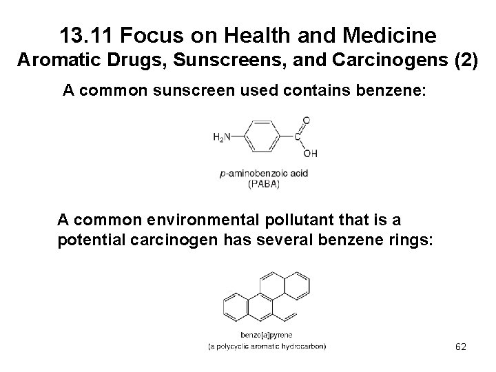 13. 11 Focus on Health and Medicine Aromatic Drugs, Sunscreens, and Carcinogens (2) A