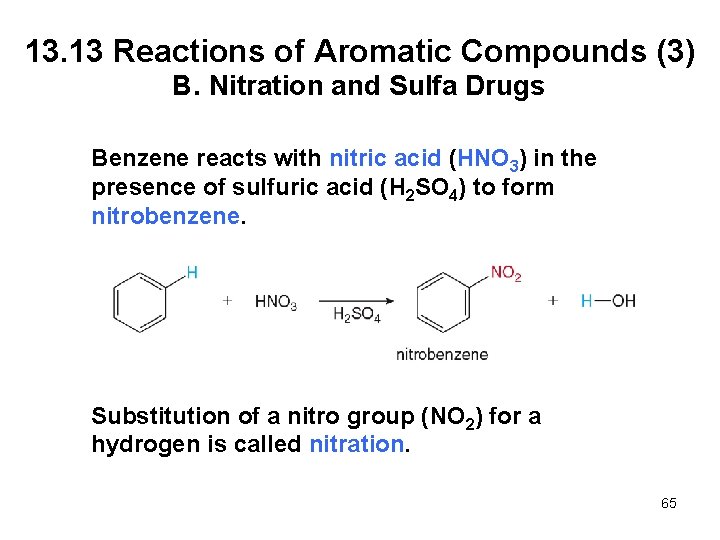 13. 13 Reactions of Aromatic Compounds (3) B. Nitration and Sulfa Drugs Benzene reacts