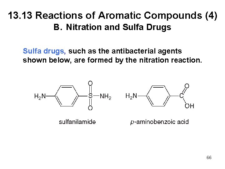 13. 13 Reactions of Aromatic Compounds (4) B. Nitration and Sulfa Drugs Sulfa drugs,