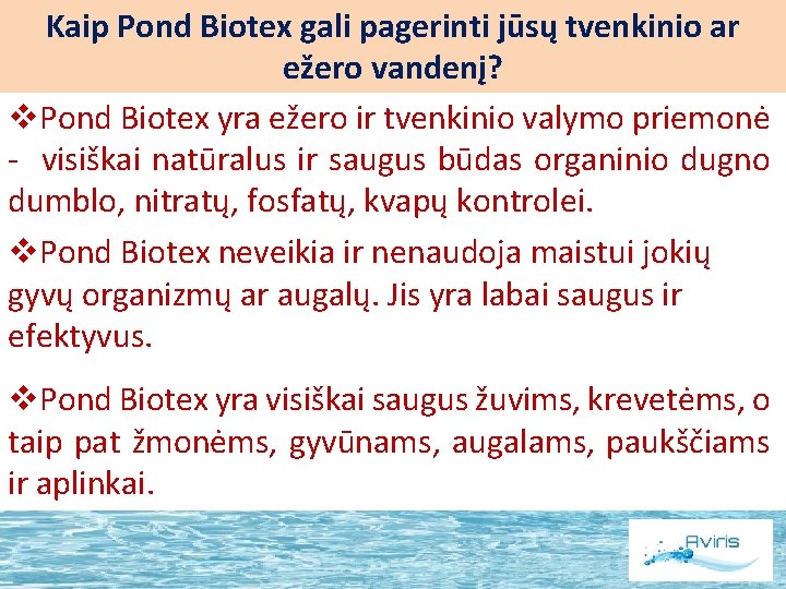 Kaip Pond Biotex gali pagerinti jūsų tvenkinio ar ežero vandenį? v. Pond Biotex yra