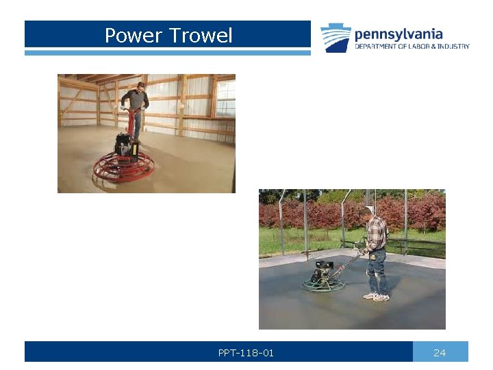 Power Trowel PPT-118 -01 24 