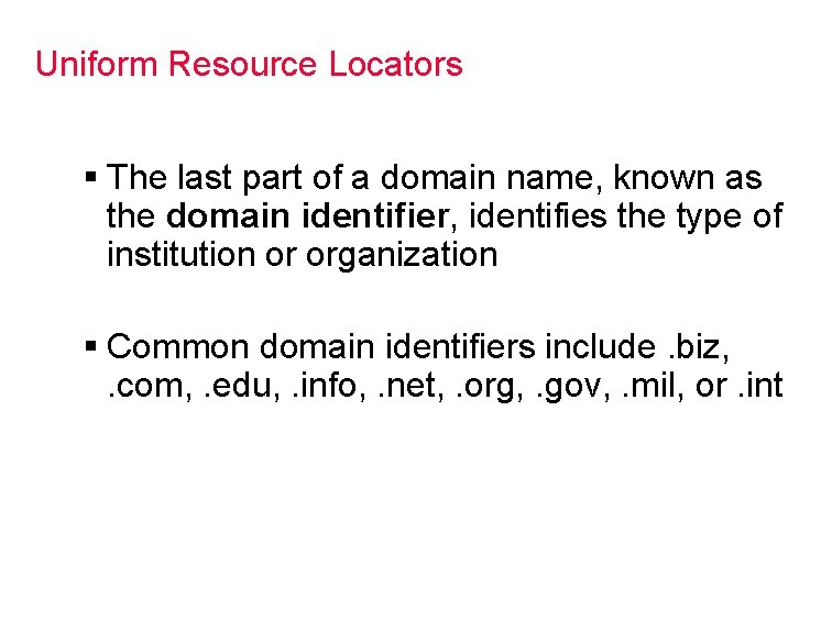 Uniform Resource Locators § The last part of a domain name, known as the