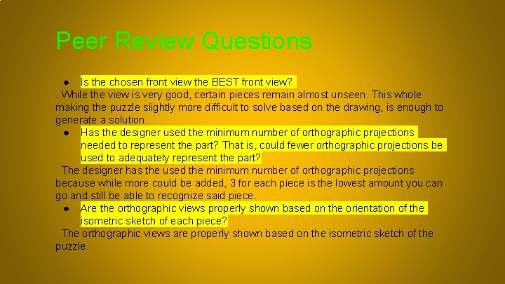 Peer Review Questions ● Is the chosen front view the BEST front view? .
