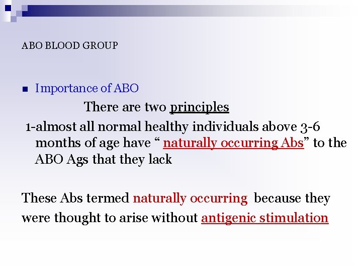 ABO BLOOD GROUP n Importance of ABO There are two principles 1 -almost all