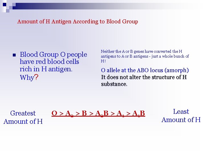 Amount of H Antigen According to Blood Group n Blood Group O people have